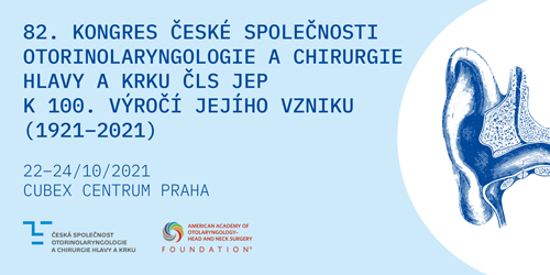 82. kongres České společnosti otorinolaryngologie a chirurgie hlavy a krku ČLS JEP k 100. výročí jejího vzniku (1921-2021)