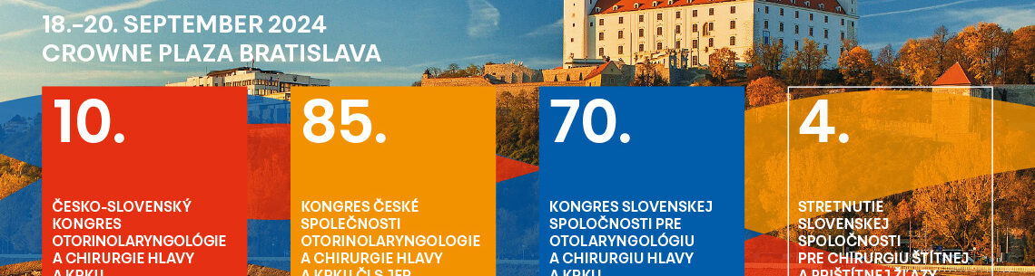 10.&nbsp;Česko-Slovenský kongres otorinolaryngologie a&nbsp;chirurgie hlavy a&nbsp;krku, 85.&nbsp;kongres České společnosti otorinolaryngologie a&nbsp;chirurgie hlavy a&nbsp;krku ČLS JEP a&nbsp;70. Kongres Slovenskej spoločnosti pre otolaryn­go­ló­giu a&nbsp;chirurgiu hlavy a&nbsp;krku
