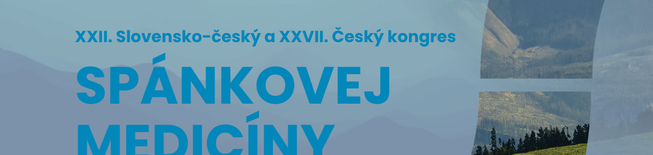XXII. Slovensko-český a&nbsp;XXVII. Český kongres SPÁNKOVEJ MEDICÍNY